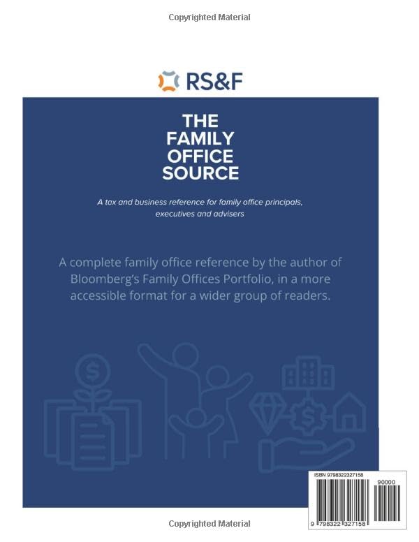The Family Office Source: A Tax and Business Reference for Family Office Principals, Executives, and Advisers
